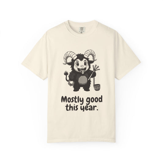Krampus · “Mostly good this year.” — Garment-Dyed One-Ink Tee