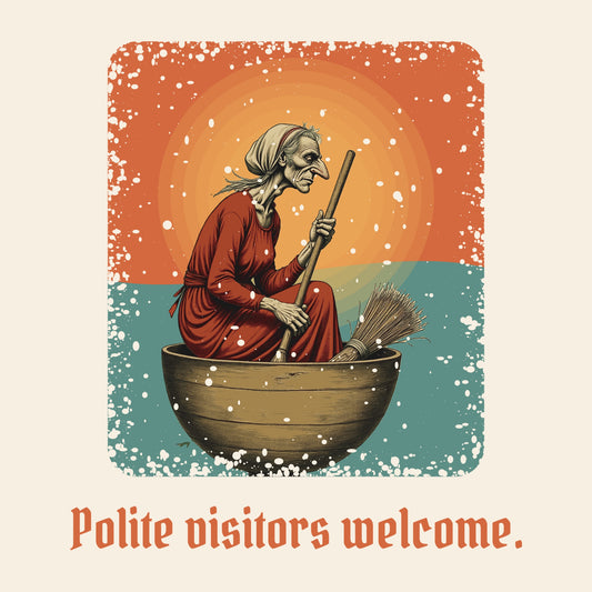 Design card: Baba Yaga, “Polite visitors welcome.”