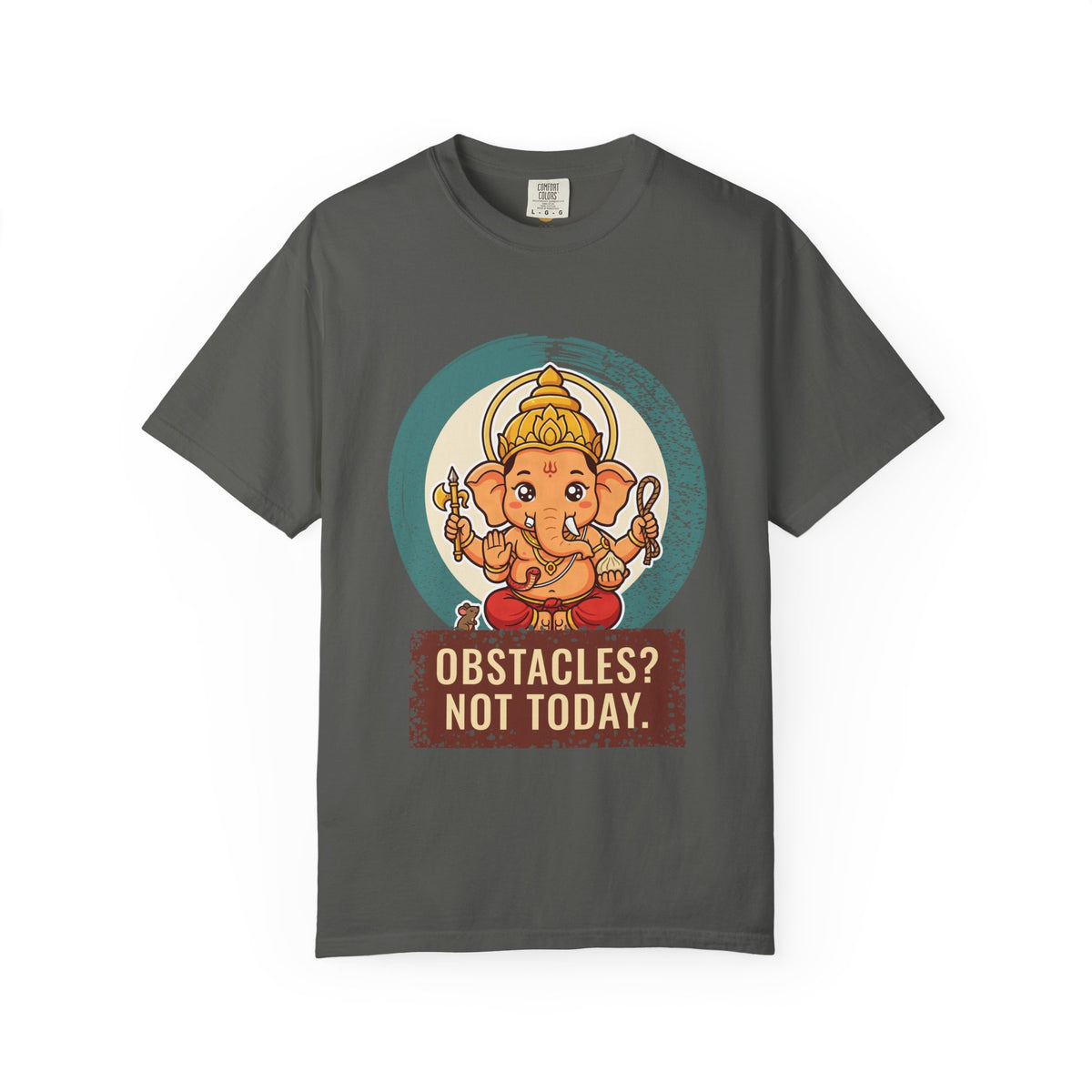 Ganesha · “First things first.” — Garment-Dyed T-Shirt