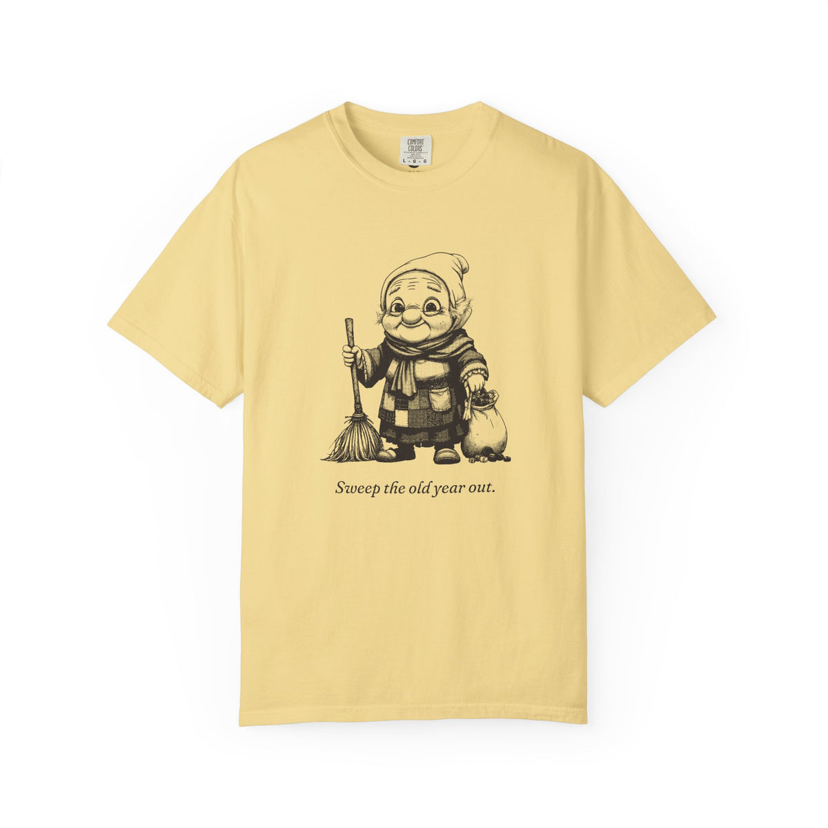La Befana · “Sweep the old year out.” — Garment-Dyed One-Ink Tee