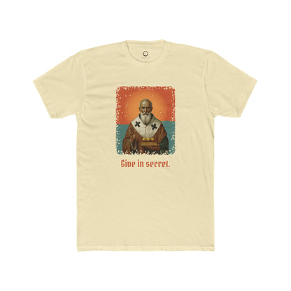St Nicholas of Myra · “Give in secret.” — Unisex T-Shirt