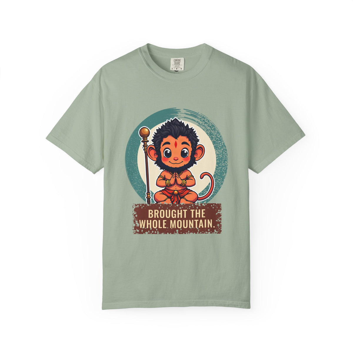 Hanuman · “Brought the whole mountain.” — Garment-Dyed T-Shirt