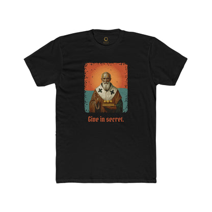 St Nicholas of Myra · “Give in secret.” — Unisex T-Shirt