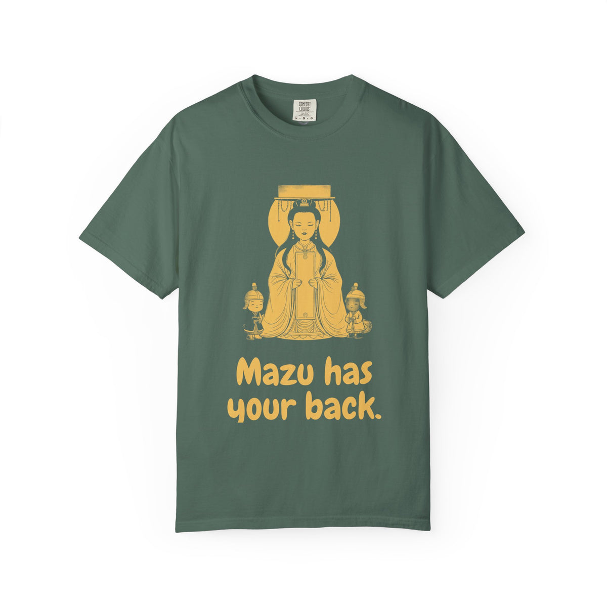 Mazu · “Mazu has your back.” — Garment-Dyed T-Shirt