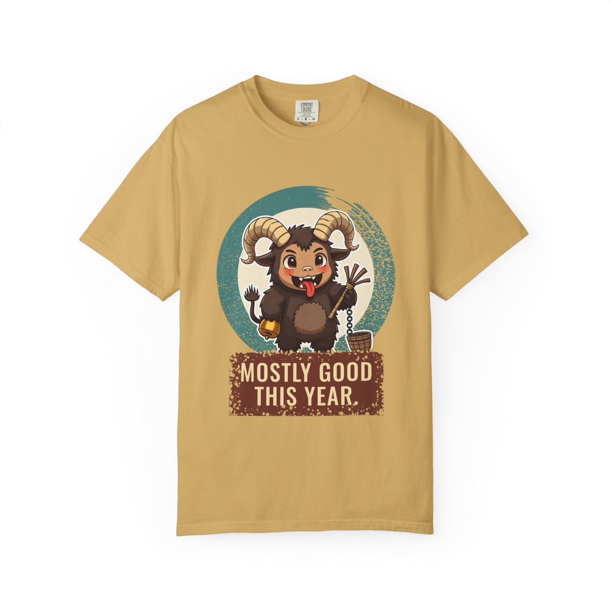 Krampus · “Mostly good this year.” — Garment-Dyed T-Shirt