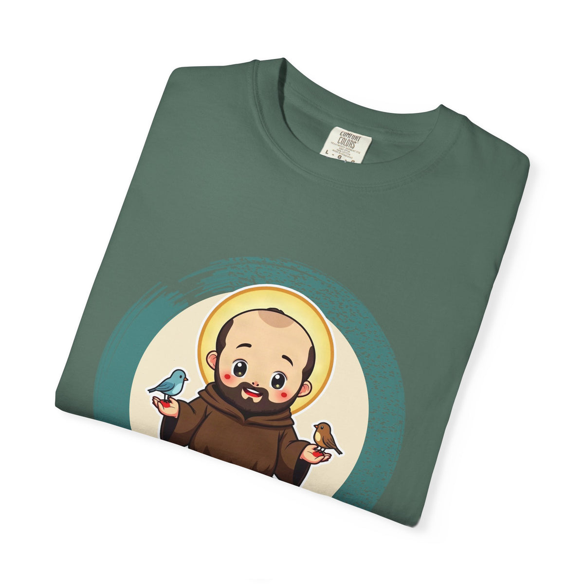 St Francis of Assisi · “Talks to birds. They listen.” — Garment-Dyed T-Shirt