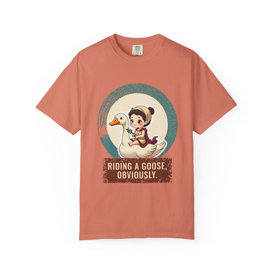 Aphrodite · “Riding a goose, obviously.” — Garment-Dyed T-Shirt