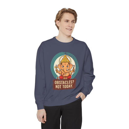 Ganesha · “First things first.” — Garment-Dyed Sweatshirt