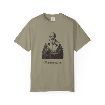 St Nicholas of Myra · “Give in secret.” — Garment-Dyed One-Ink Tee