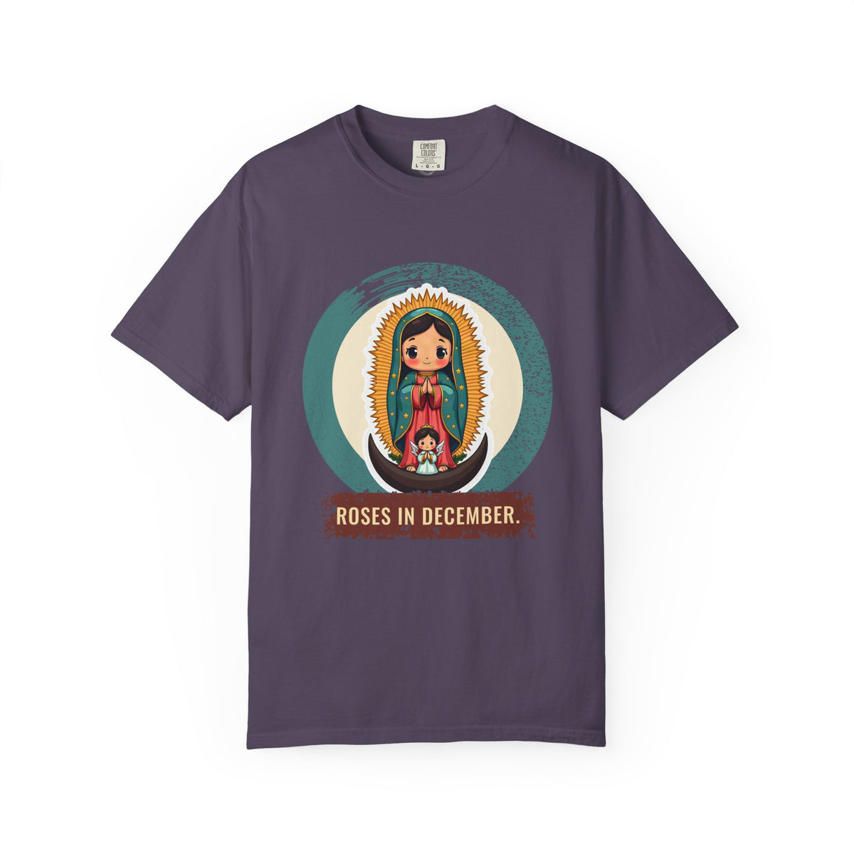 Our Lady of Guadalupe · “Roses in December.” — Garment-Dyed T-Shirt