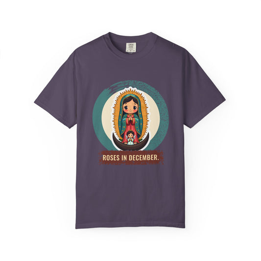 Our Lady of Guadalupe · “Roses in December.” — Garment-Dyed T-Shirt