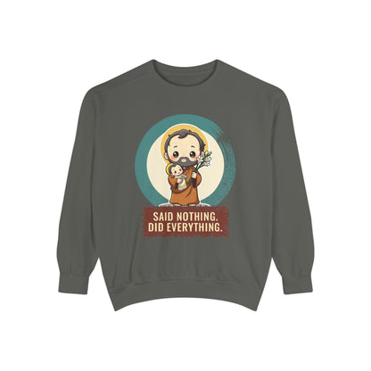 St Joseph · “Said nothing. Did everything.” — Garment-Dyed Sweatshirt