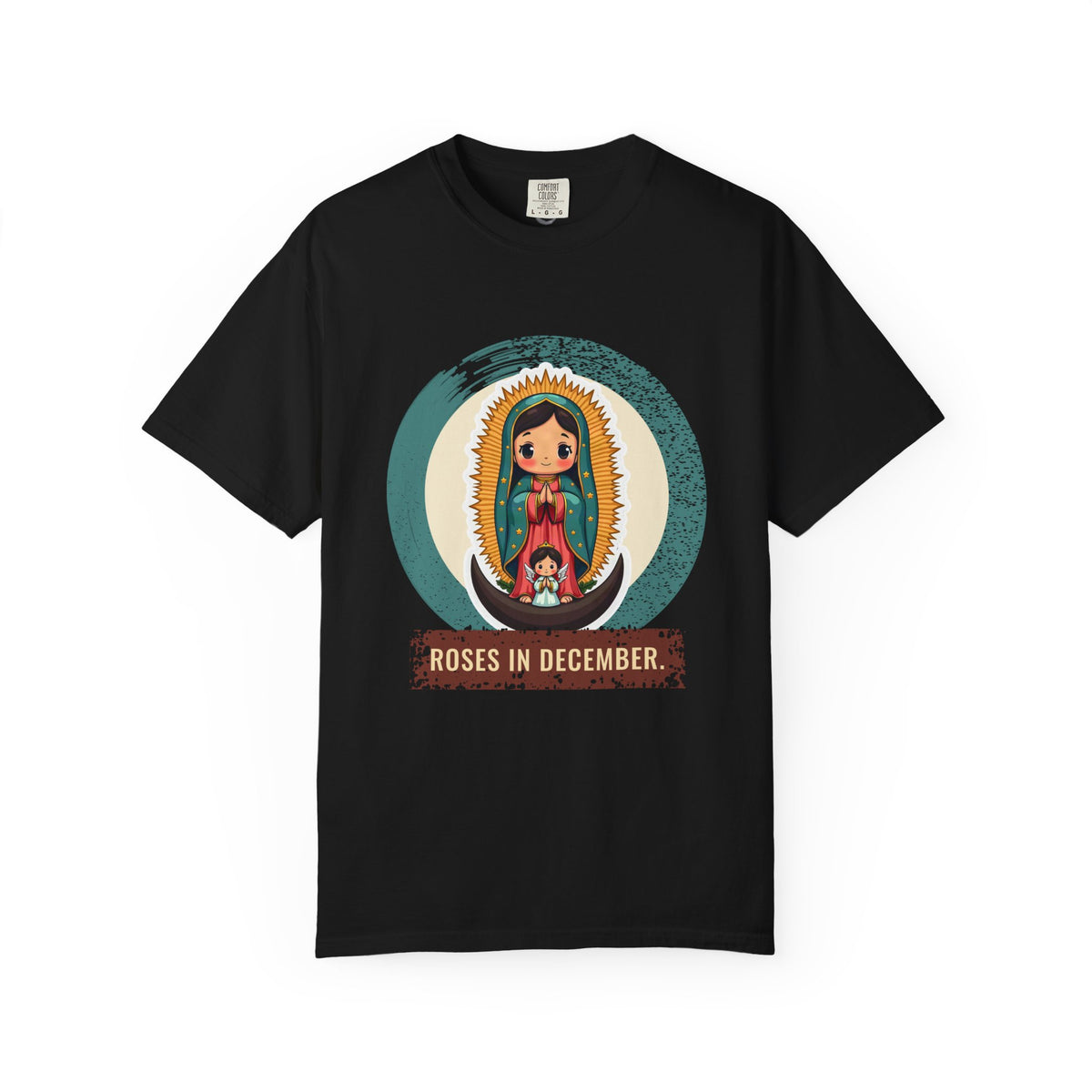 Our Lady of Guadalupe · “Roses in December.” — Garment-Dyed T-Shirt