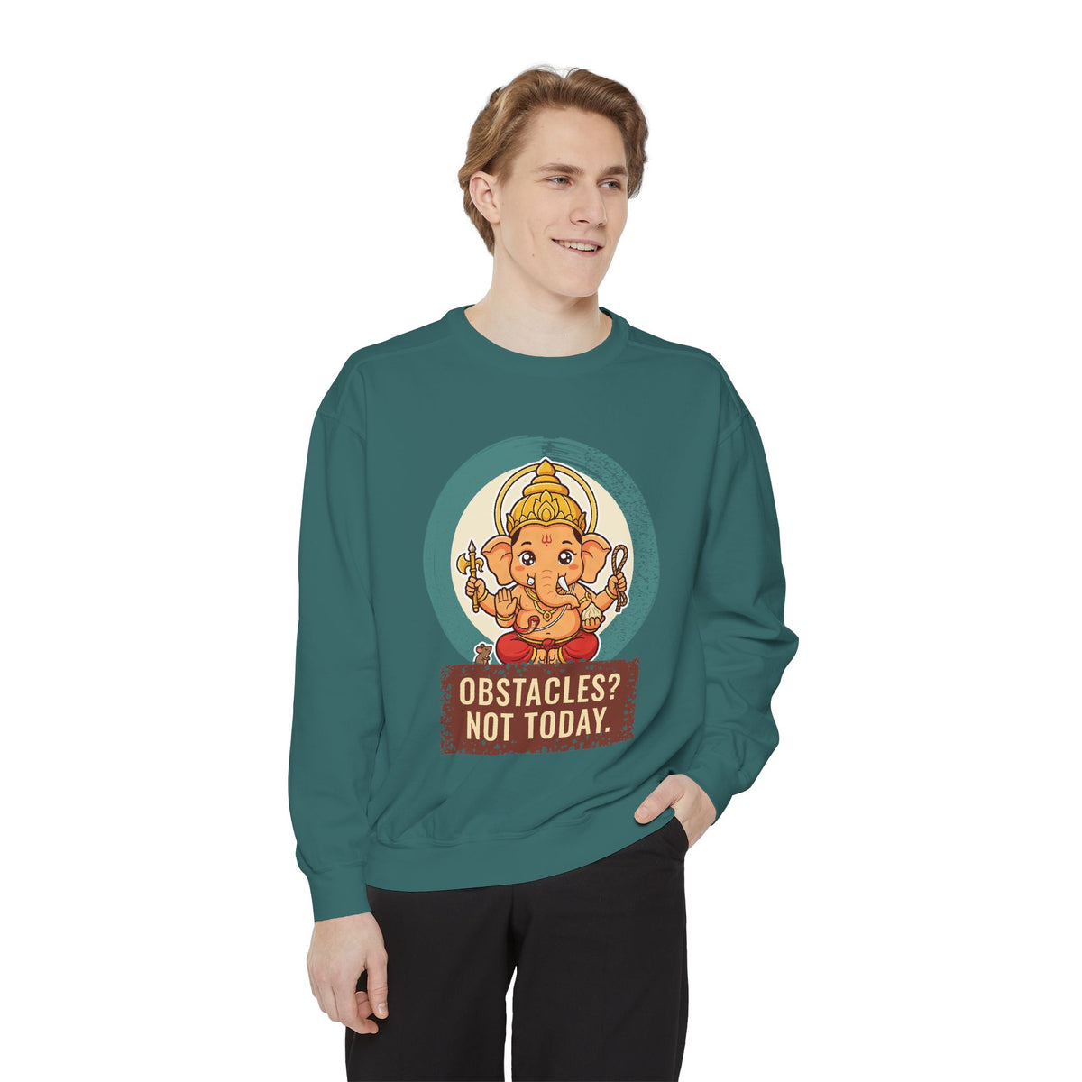 Ganesha · “First things first.” — Garment-Dyed Sweatshirt