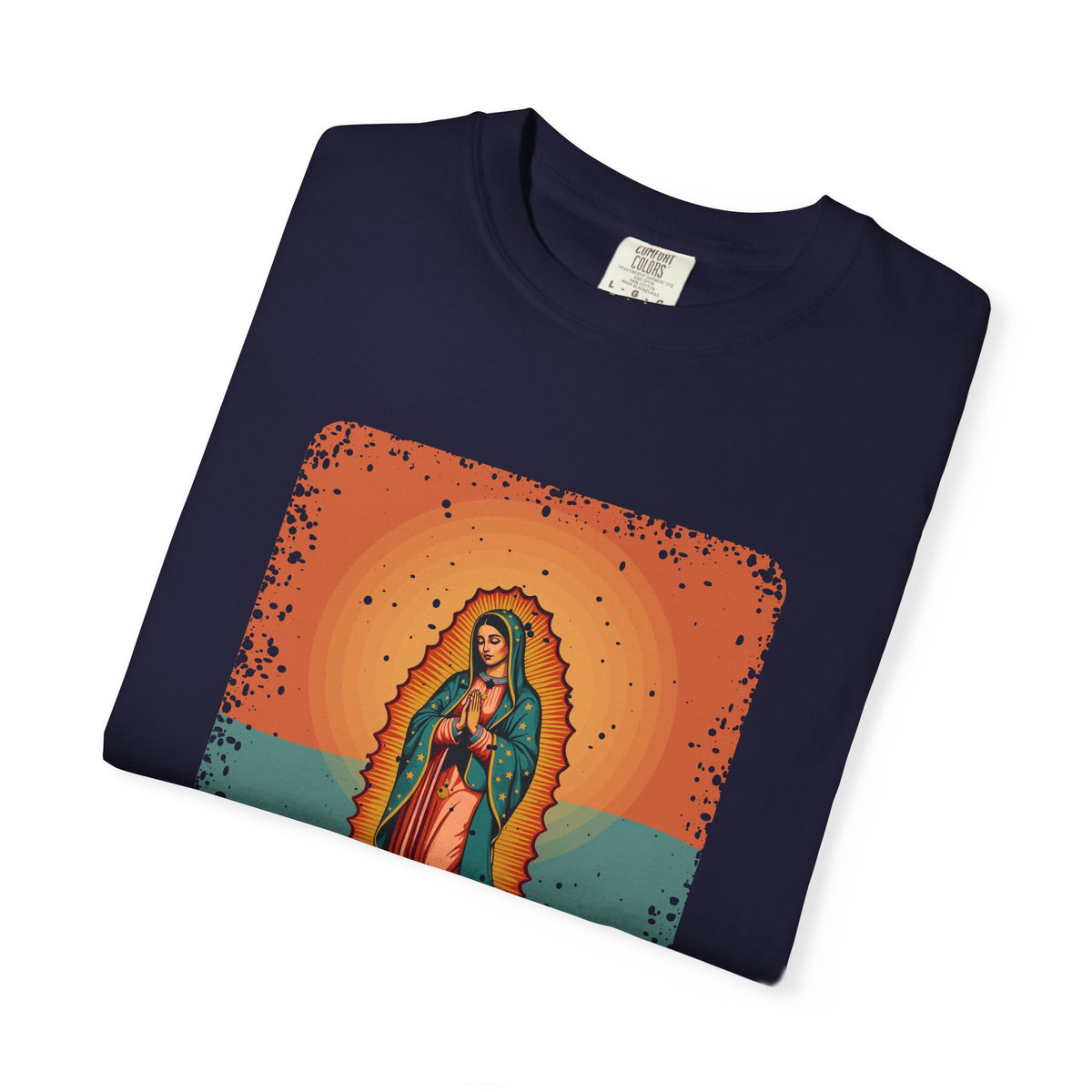 Our Lady of Guadalupe · “Roses in December.” — Garment-Dyed T-Shirt
