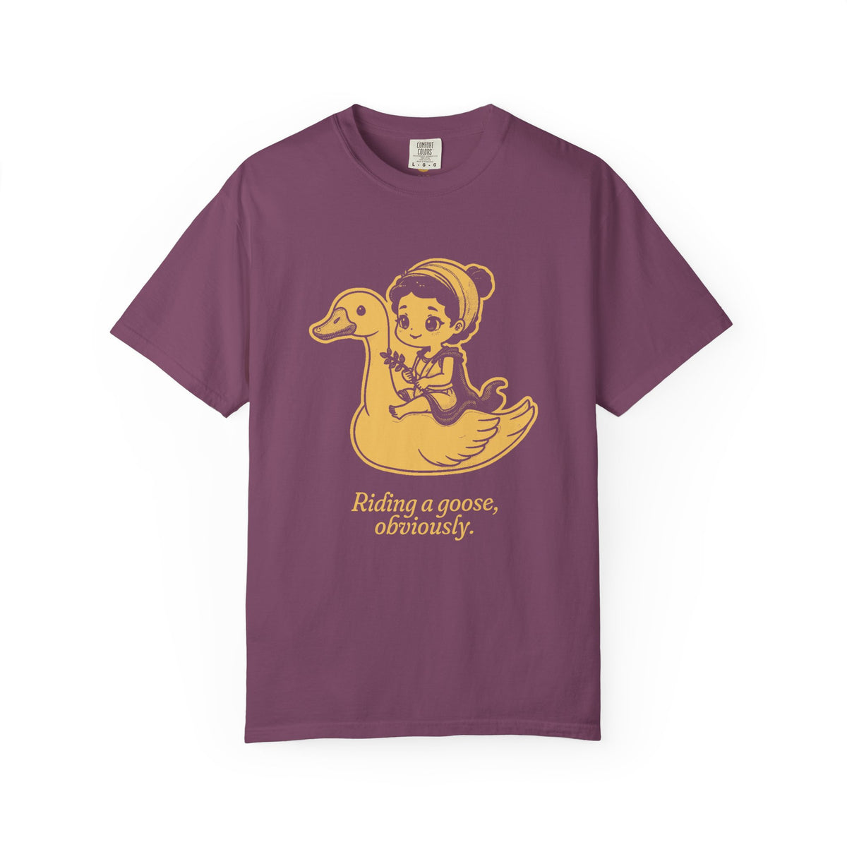 Aphrodite · “Riding a goose, obviously.” — Garment-Dyed One-Ink Tee