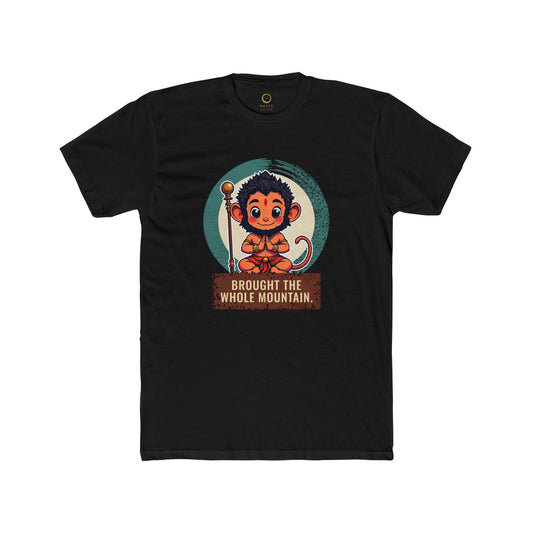 Hanuman · “Brought the whole mountain.” — Unisex T-Shirt