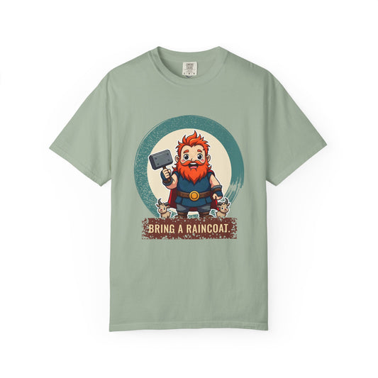 Thor · “Bring a raincoat.” — Garment-Dyed T-Shirt