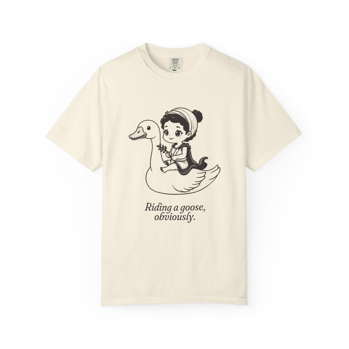 Aphrodite · “Riding a goose, obviously.” — Garment-Dyed One-Ink Tee