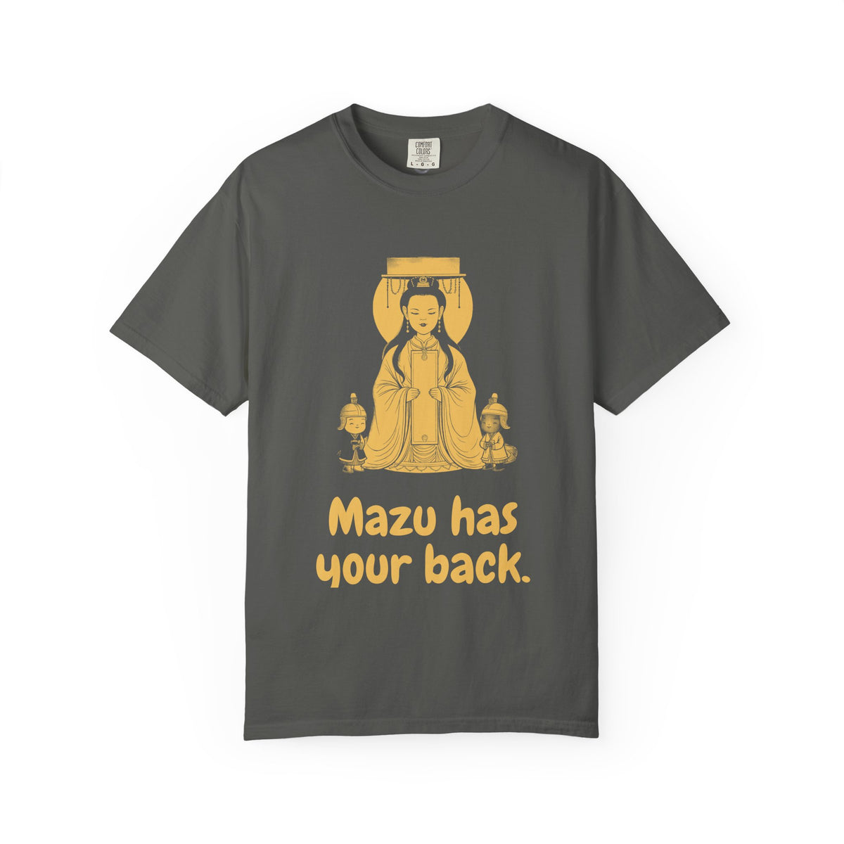Mazu · “Mazu has your back.” — Garment-Dyed T-Shirt
