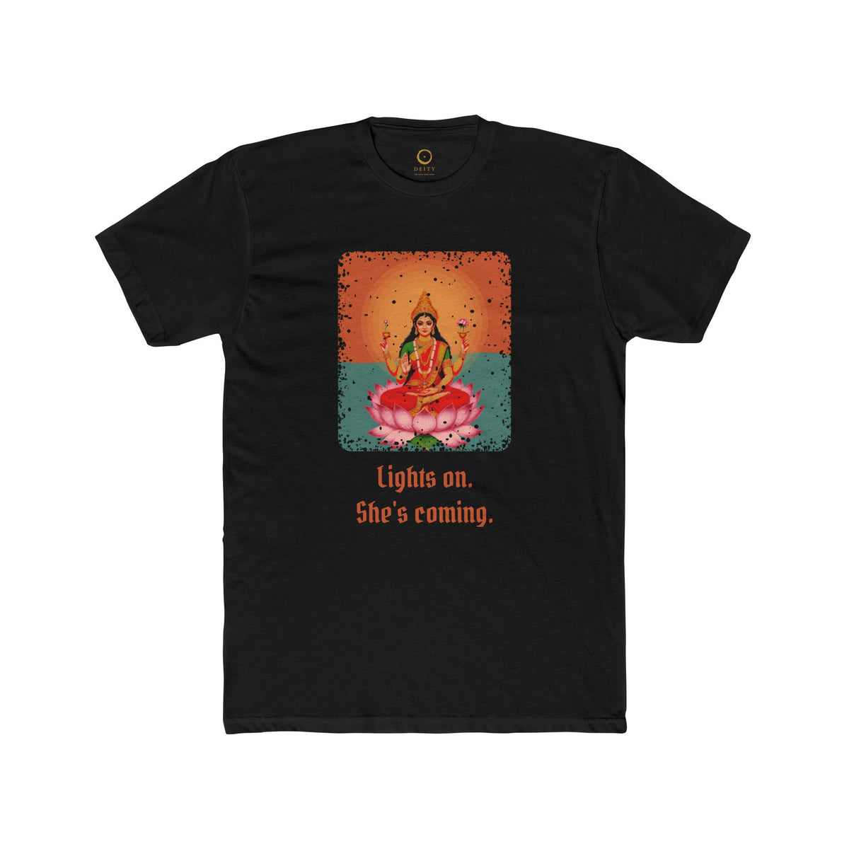 Lakshmi · “Lights on. She's coming.” — Unisex T-Shirt