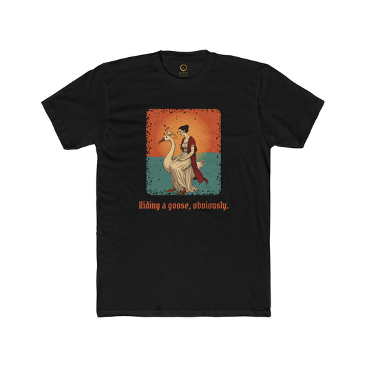Aphrodite · “Riding a goose, obviously.” — Unisex T-Shirt