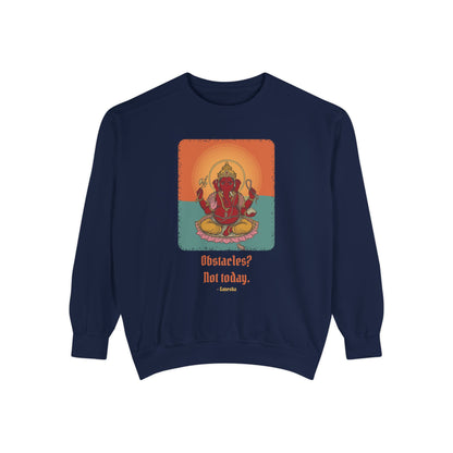 Ganesha · “First things first.” — Garment-Dyed Sweatshirt