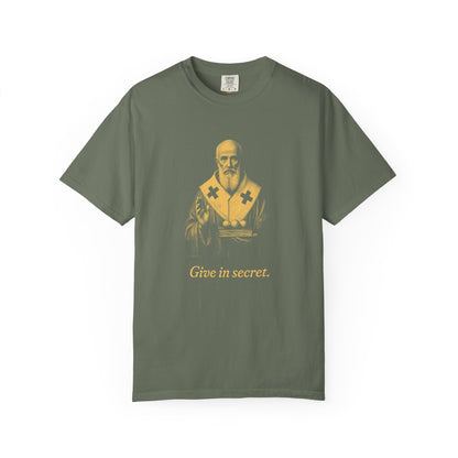 St Nicholas of Myra · “Give in secret.” — Garment-Dyed One-Ink Tee