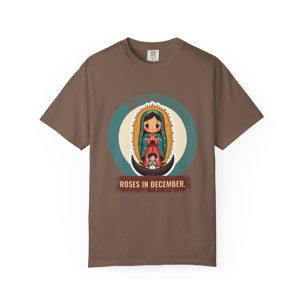 Our Lady of Guadalupe · “Roses in December.” — Garment-Dyed T-Shirt