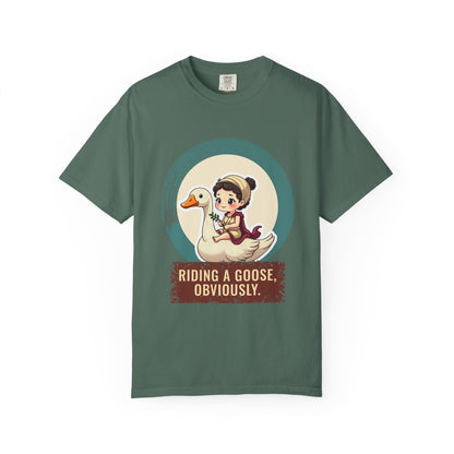 Aphrodite · “Riding a goose, obviously.” — Garment-Dyed T-Shirt