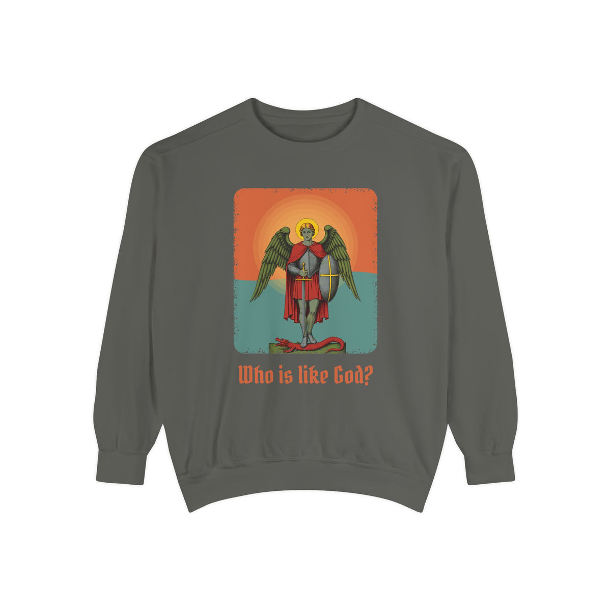 St Michael the Archangel: Chief Commander of Heaven — Garment-Dyed Sweatshirt
