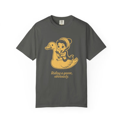 Aphrodite · “Riding a goose, obviously.” — Garment-Dyed One-Ink Tee