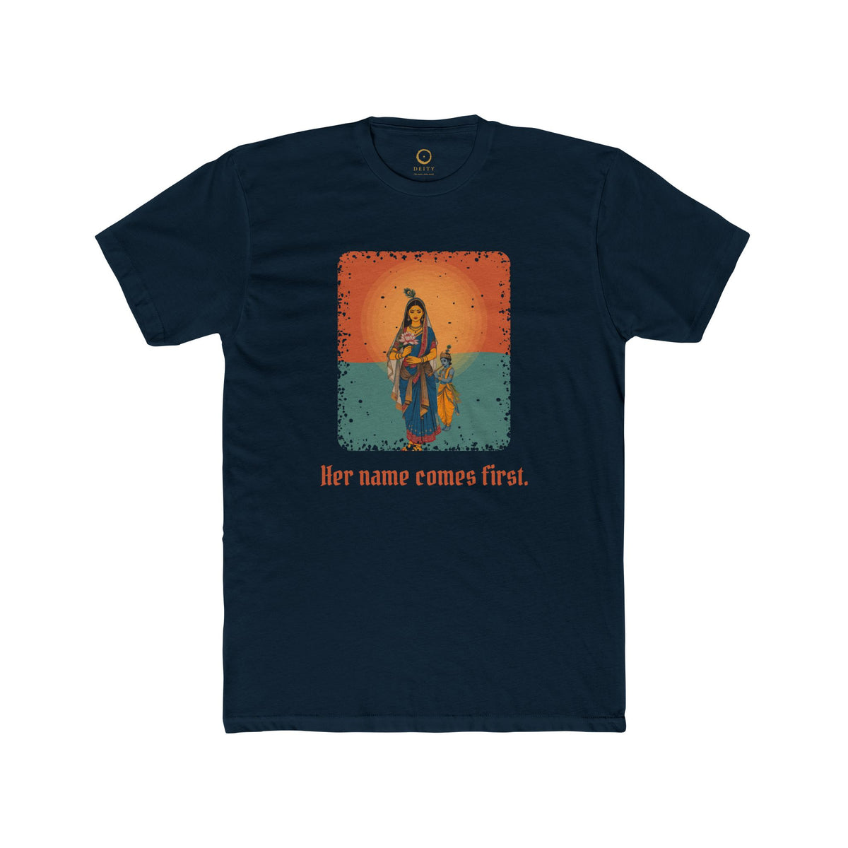 Radha · “Her name comes first.” — Unisex T-Shirt
