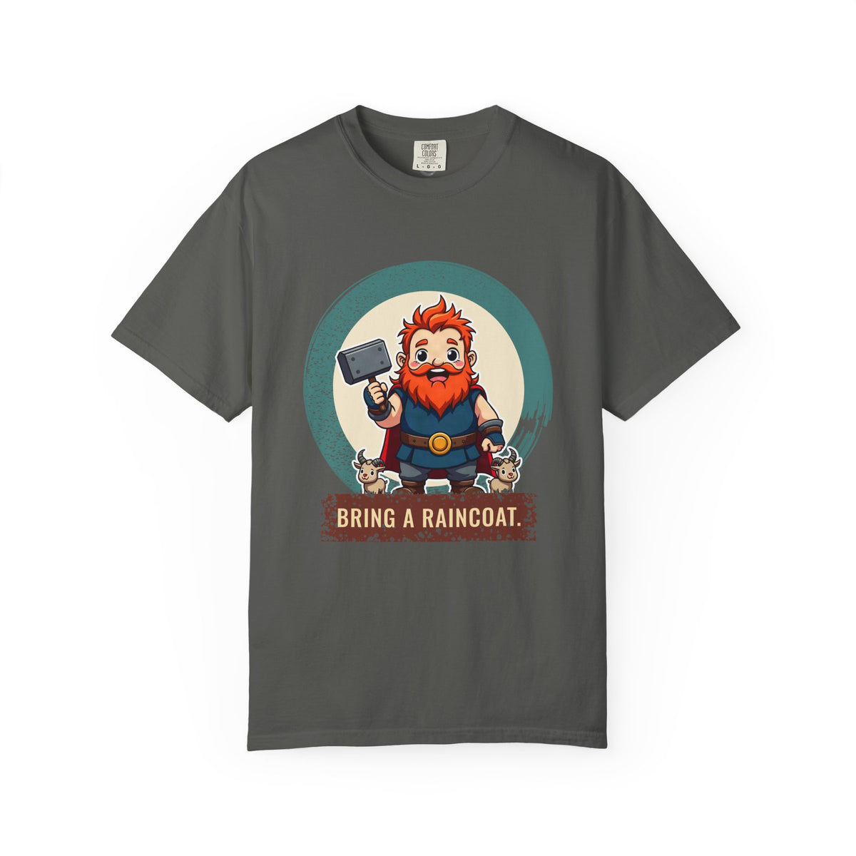 Thor · “Bring a raincoat.” — Garment-Dyed T-Shirt