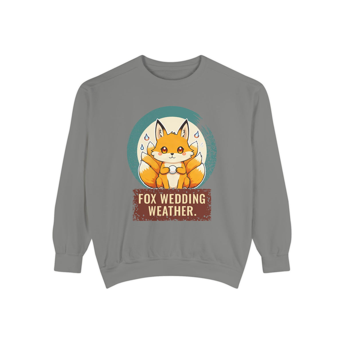 Kitsune · “Fox wedding weather.” — Garment-Dyed Sweatshirt
