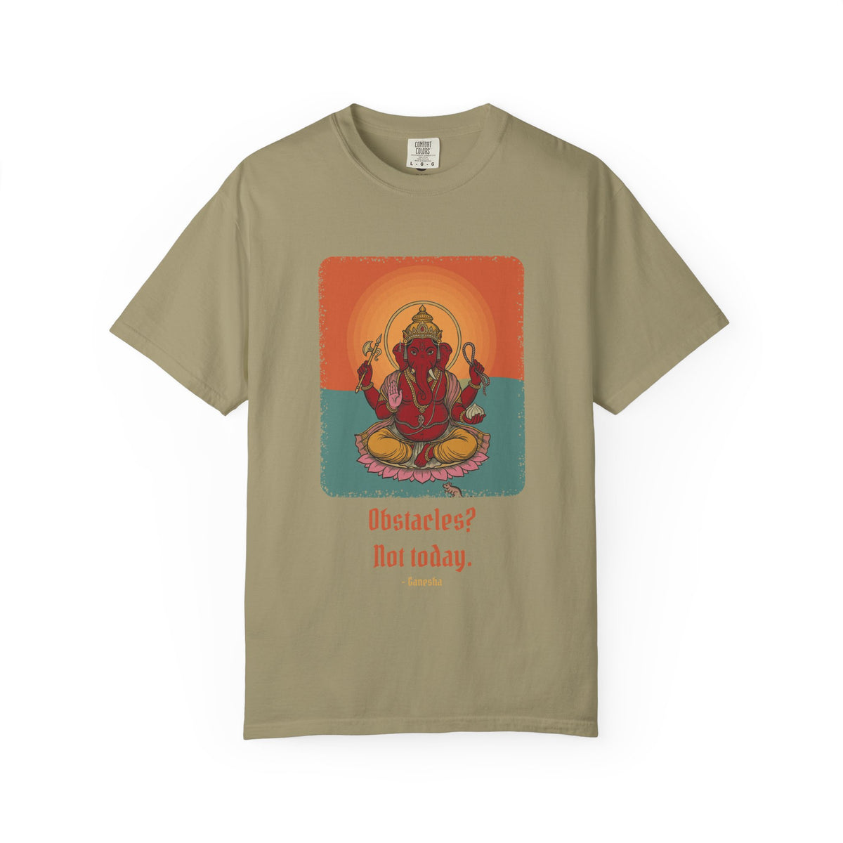 Ganesha · “First things first.” — Garment-Dyed T-Shirt
