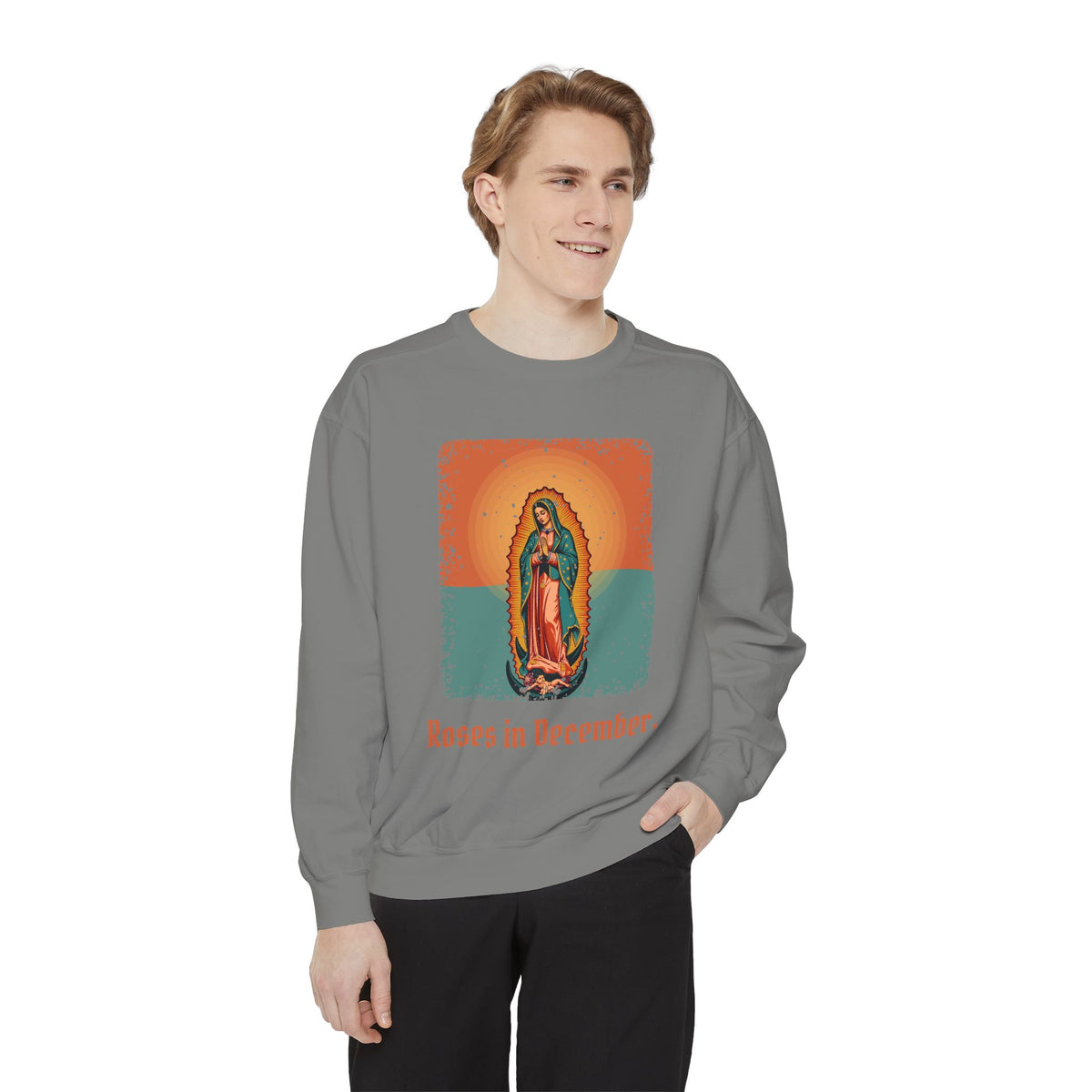 Our Lady of Guadalupe · “Roses in December.” — Garment-Dyed Sweatshirt