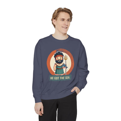 Poseidon · “He got the sea.” — Garment-Dyed Sweatshirt