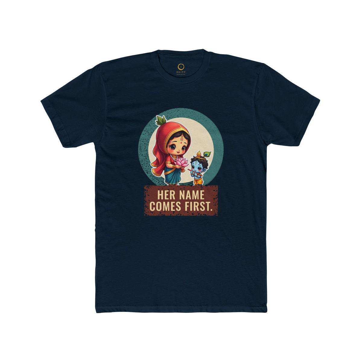 Radha · “Her name comes first.” — Unisex T-Shirt