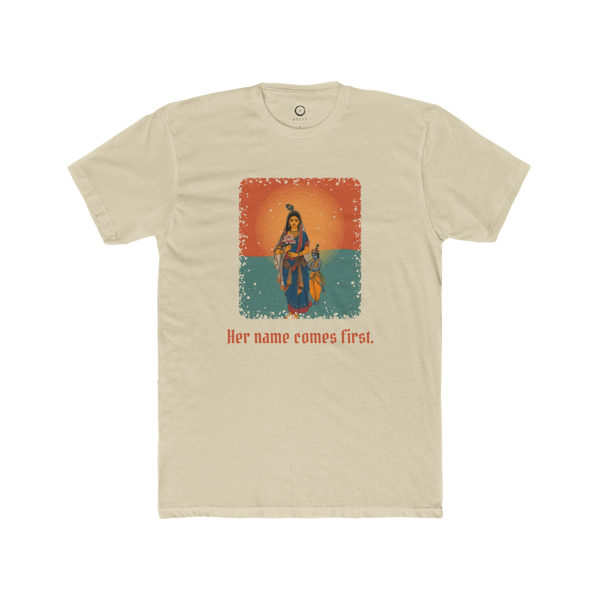 Radha · “Her name comes first.” — Unisex T-Shirt