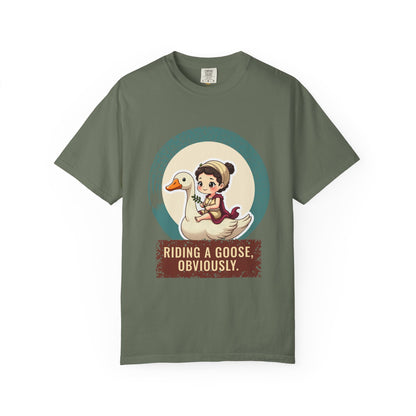 Aphrodite · “Riding a goose, obviously.” — Garment-Dyed T-Shirt