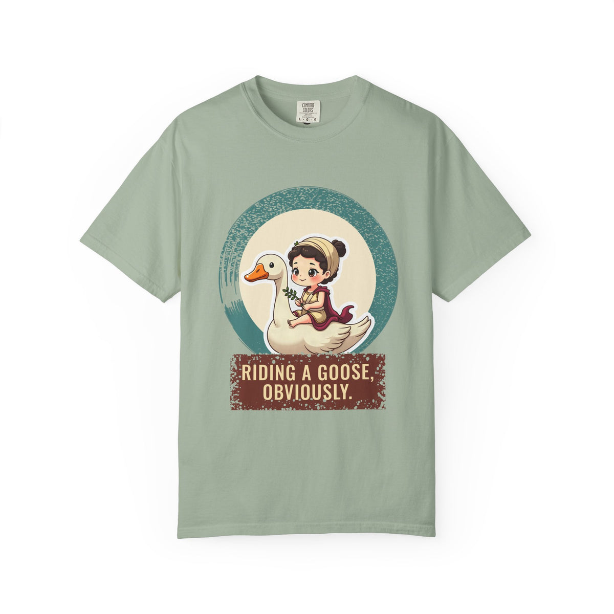 Aphrodite · “Riding a goose, obviously.” — Garment-Dyed T-Shirt