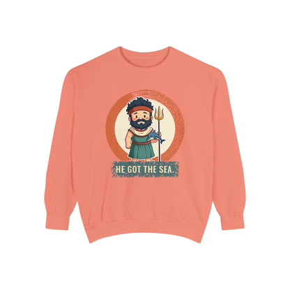Poseidon · “He got the sea.” — Garment-Dyed Sweatshirt