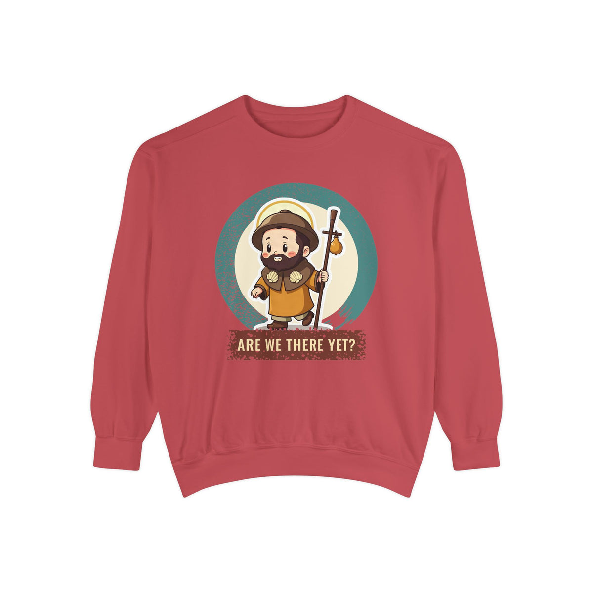 St James the Greater · “Are we there yet?” — Garment-Dyed Sweatshirt
