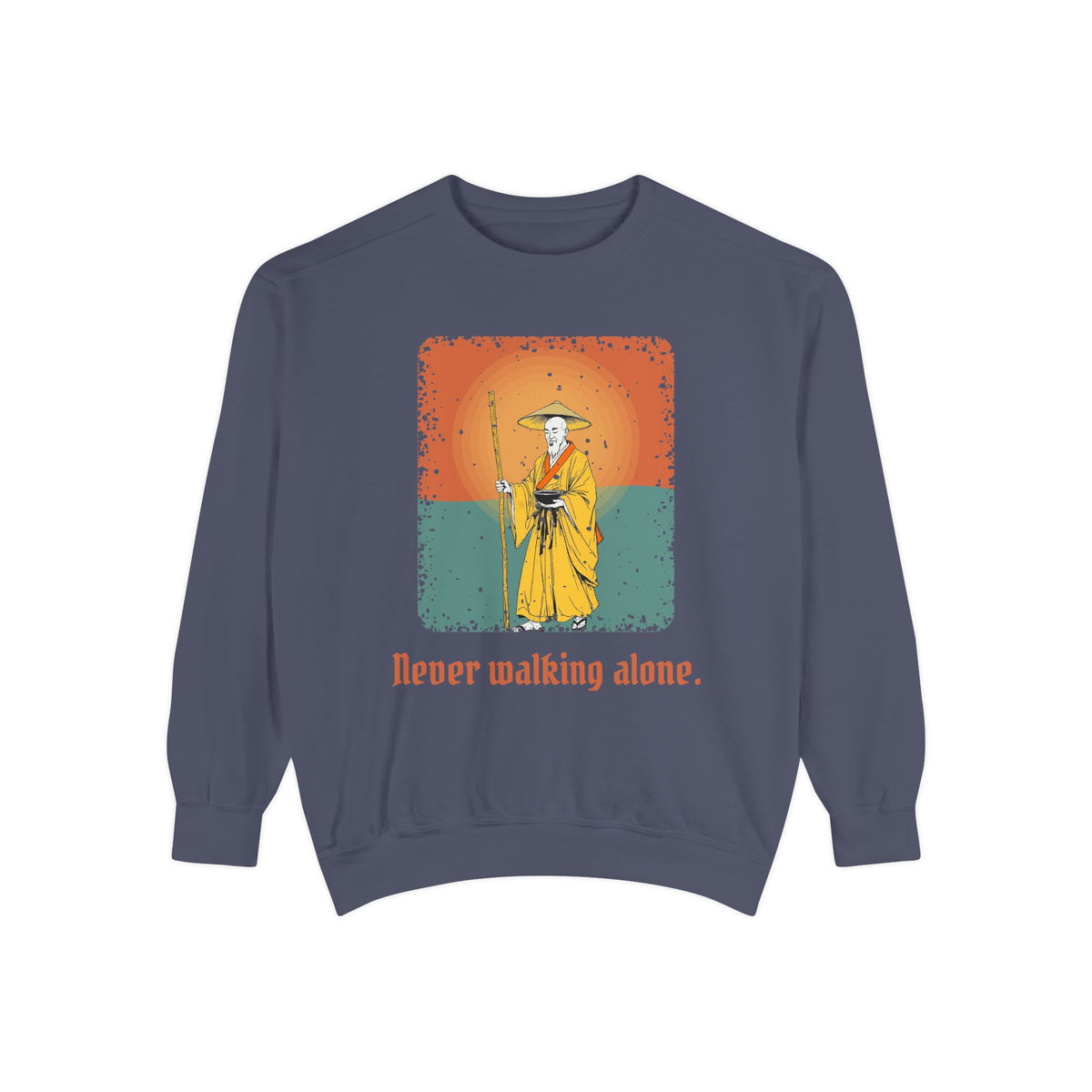 Kōbō Daishi · “Never walking alone.” — Garment-Dyed Sweatshirt