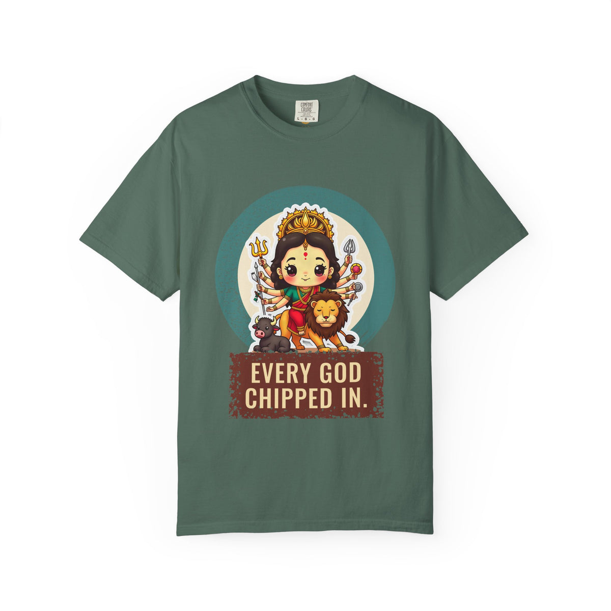 Durga · “Every god chipped in.” — Garment-Dyed T-Shirt