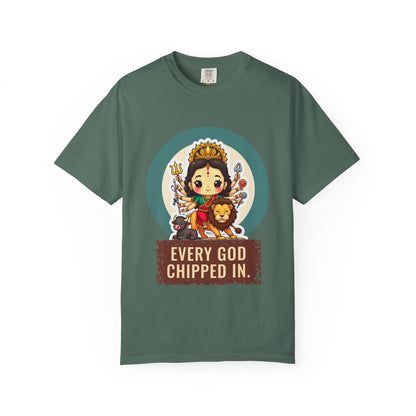 Durga · “Every god chipped in.” — Garment-Dyed T-Shirt
