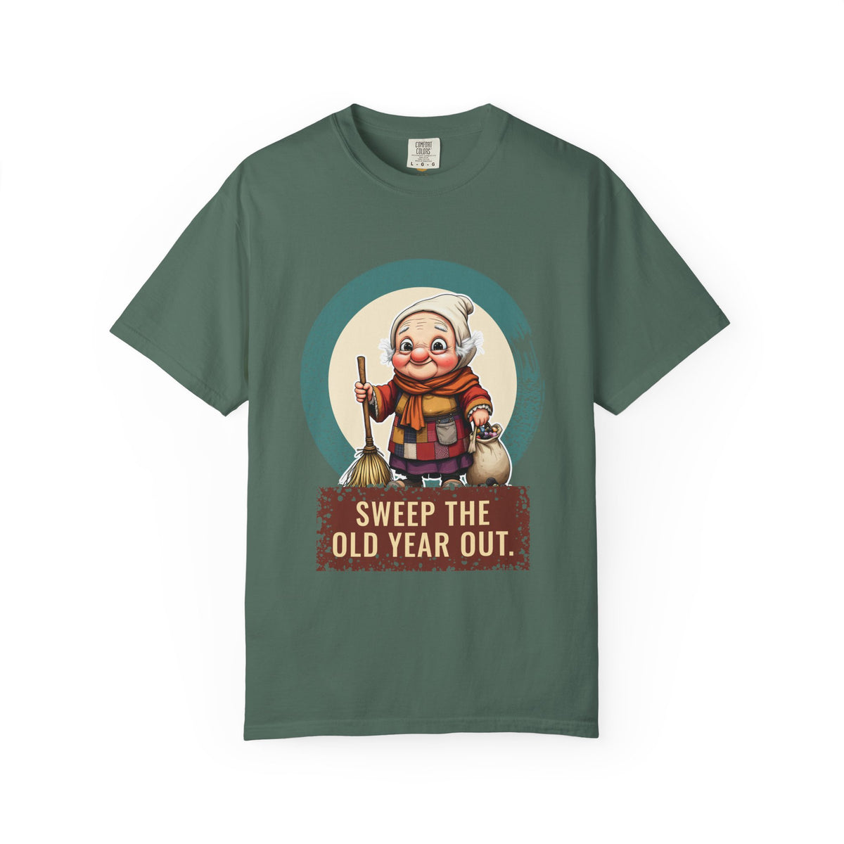 La Befana · “Sweep the old year out.” — Garment-Dyed T-Shirt