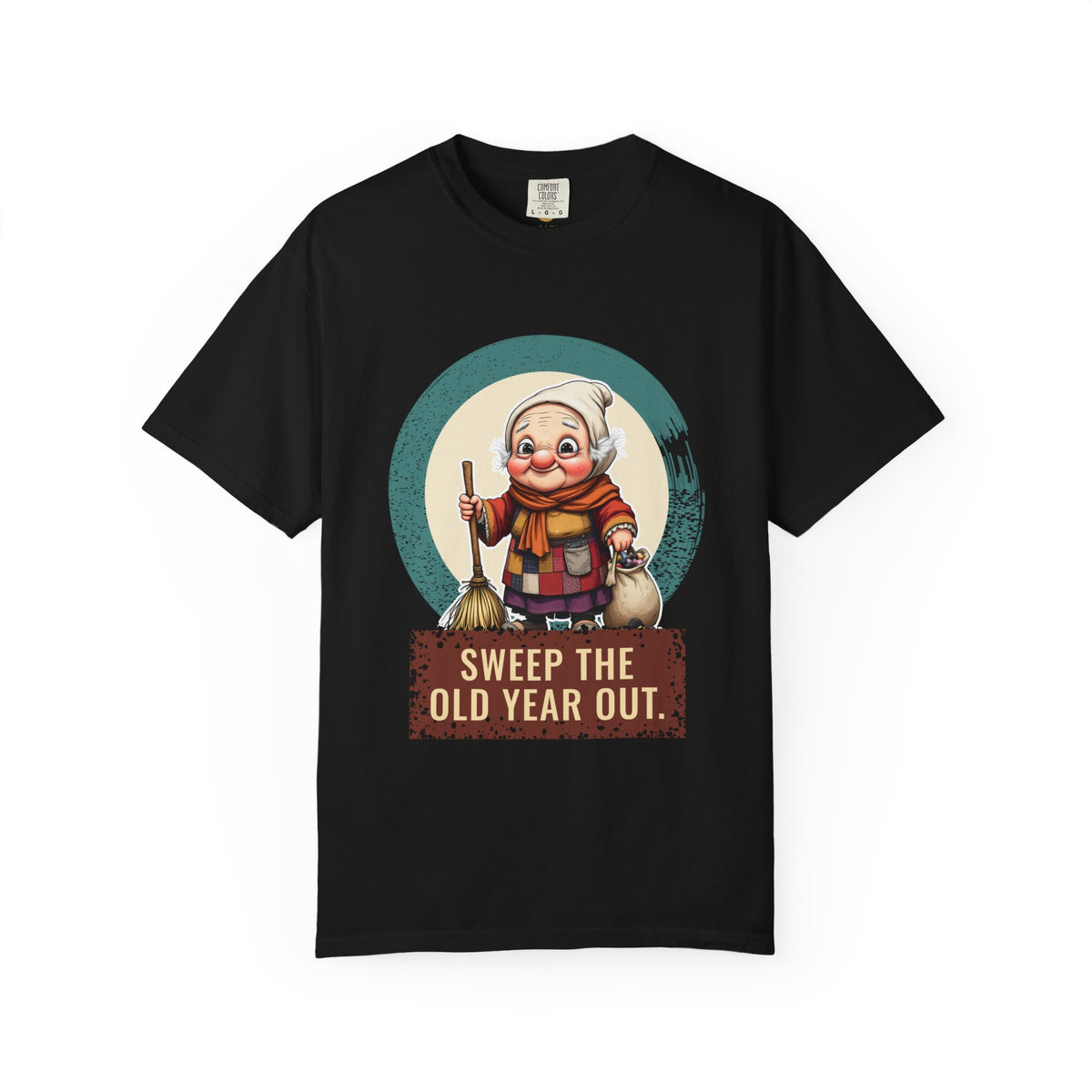 La Befana · “Sweep the old year out.” — Garment-Dyed T-Shirt