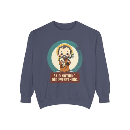 St Joseph · “Said nothing. Did everything.” — Garment-Dyed Sweatshirt
